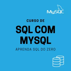 Imagem de capa para o Curso online SQL na Prática: Do Zero ao Projeto Real