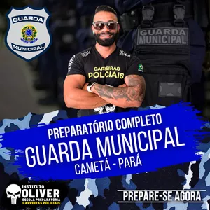 Imagem do curso 👮‍♂️ Preparatório Completo GUARDA MUNICIPAL de Cametá Pará  👮‍♂️ GCM - Instituto Óliver