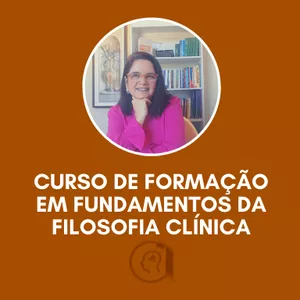 Imagem de capa para o Curso online Curso Básico de Formação em Fundamentos da Filosofia Clínica