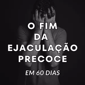 Imagem de capa para o Ebook O fim da ejaculação precoce em 60 dias EJPOFF