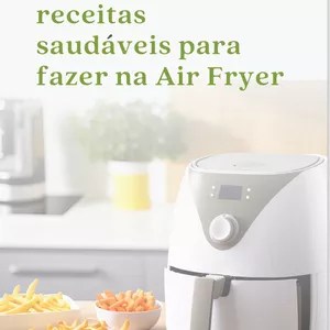 Imagem de capa para o Ebook E-book de Receitas saudáveis para fazer na Ary fryer