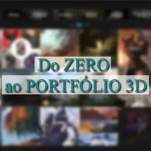 Imagem de capa para o Curso online Do ZERO ao PORTFÓLIO 3D