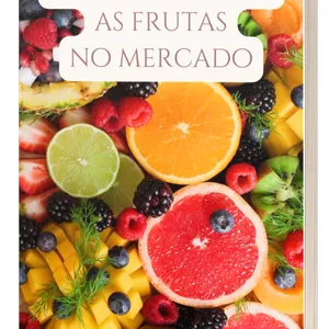 Imagem de capa para o Ebook Como escolher as frutas no mercado - por Thais Manvailer Nutricionista