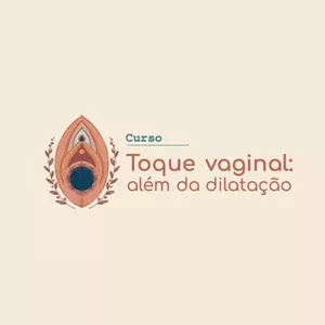 Imagem de capa para o Curso online Toque Vaginal - Além da Dilatação