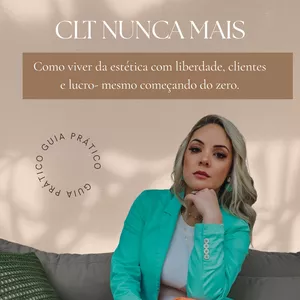 Imagem do curso CLT NUNCA MAIS  Como viver da estética com liberdade, clientes  e lucro- mesmo começando do zero.