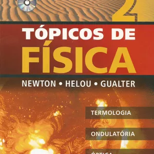Imagem de capa para o Ebook Tópicos de Física - 18ª Ed. Vol 2, Termologia, Ondulatória e Óptica geométrica; - Newton - Helou - Gualter - em Pdf completo.