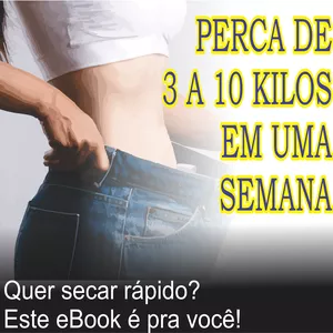 Imagem de capa para o Ebook perca de 3 a 10 kilos em uma semana   O Guia Rápido e Seguro para Transformar Seu Corpo