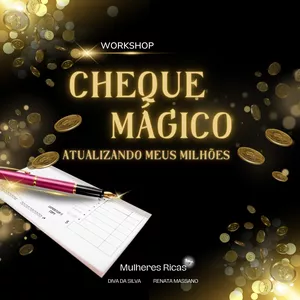 Imagem de capa para o Curso online Workshop CHEQUE MÁGICO - GRAVADO