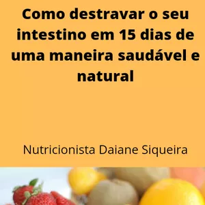 Imagem de capa para o Ebook Como destravar o seu intestino em 15 dias com uma alimentação natural
