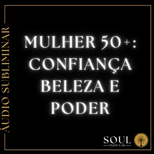 Imagem de capa para o Curso online Áudio subliminar:  Mulher 50+ / Confiança, Beleza e Poder