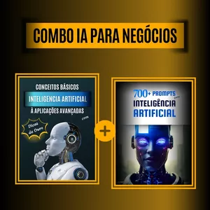 Imagem de capa para o Ebook Combo IA para Negócios: Ebook Inteligência Artificial - Conceitos Básicos à Aplicações Avançadas com Dicas de Ouro + Ebook 700 Prompts para Inteligência Artificial