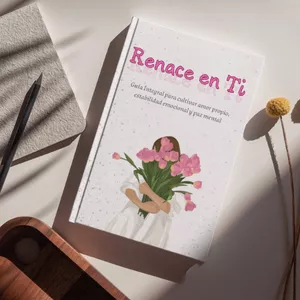 Imagen de portada para Ebook RENACE EN TI: Guía Integral para cultivar amor propio, estabilidad emocional y paz mental