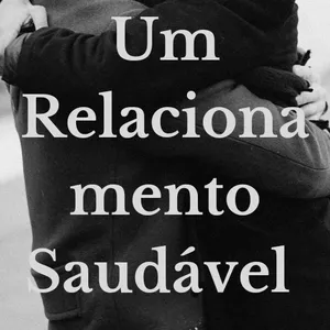 Imagem de capa para o Ebook Relacionamento Saudável 