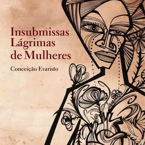 Imagem de capa para o Curso online Clube de leitura "Dois dedinhos de prosa": "Insubmissas lágrimas de mulheres", de Conceição Evaristo