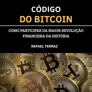 Imagem de capa para o Ebook CÓDIGO DO BITCOIN como participar da maior revolução financeira da história