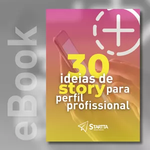 Imagem de capa para o Ebook 30 ideias de story para o seu perfil profissional
