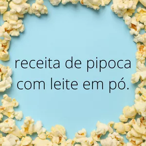 Imagem de capa para o Ebook pipoca com leite em pó