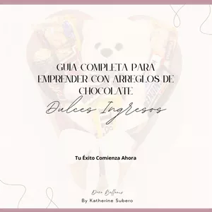 Imagen de portada para Ebook GUIA COMPLETA PARA EMPRENDER CON ARREGLOS DE CHOCOLATE 