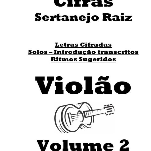Cifras Violao Sertanejo Raiz Vol2 47 Musicas Em 100 Paginas Com Cifras Solos Ritmos E Mais Alan Facchini Learn A New Skill Ebooks Or Documents Hotmart Sertanejo raiz música sertaneja , só as melhores. cifras violao sertanejo raiz vol2 47