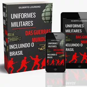 Imagem de capa para o Ebook A Evolução dos Uniformes Militares nas Grandes Guerras, Incluindo o Brasil