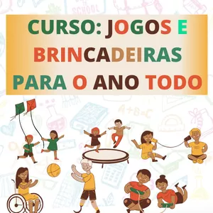 Imagem do curso Jogos e brincadeiras para o ano todo 