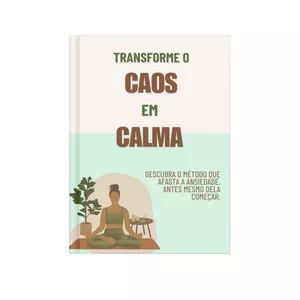 Imagem de capa para o Ebook Transforme o caos em calma