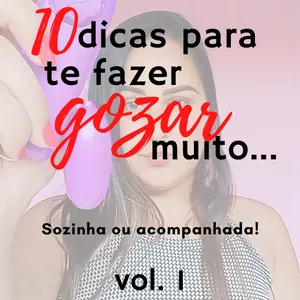 Imagem de capa para o Ebook 10 dicas para te fazer gozar muito...