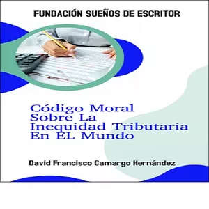 Imagem principal do produto CÓDIGO MORAL SOBRE LA INEQUIDAD TRIBUTARIA EN EL MUNDO