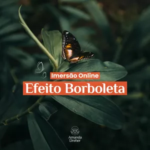 Imagem de capa para o Curso online Imersão online Efeito Borboleta