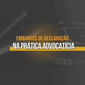 Imagem de capa para o Curso online Embargos de Declaração na Prática Advocatícia 
