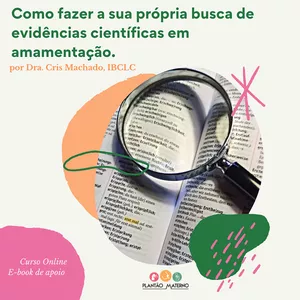 Imagem de capa para o Curso online Como fazer sua própria busca de evidências científicas em amamentação.
