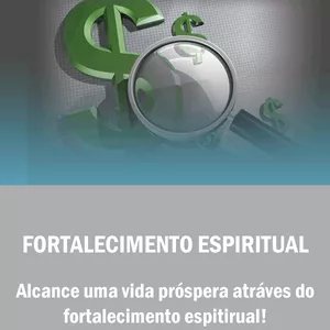 Imagem do curso ALCANCE UMA VIDA PRÓSPERA ATRÁVES DO FORTALECIMENTO ESPIRITUAL! 