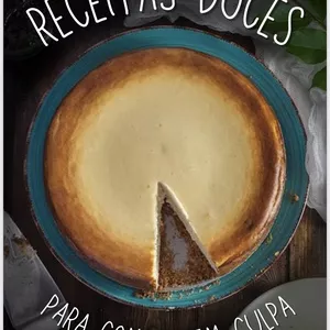 Imagem de capa para o Ebook Receitas Doces Para Saborear Sem Culpa