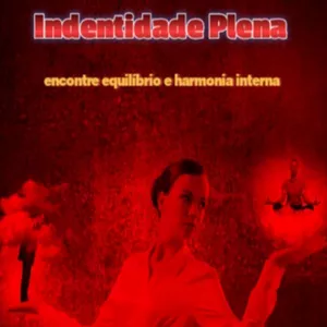 Imagem de capa para o Ebook Indentidade plena : encontrando equilíbrio e harmonia interna 