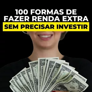 Imagem de capa para o Ebook 100 Formas de fazer renda extra, sem precisar investir!