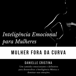 Imagem principal do produto Livro Digital MULHER FORA DA CURVA - Inteligência Emocional para Mulheres