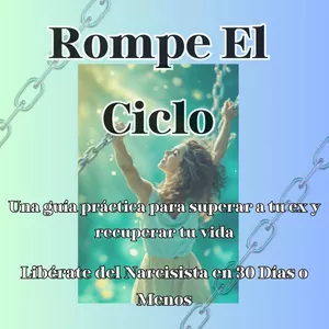 Imagen de portada para Ebook Rompe El Ciclo: Libérate del Narcisista en 30 Días o Menos