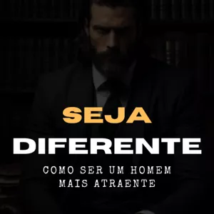 Imagem de capa para o Ebook Seja diferente como ser um homem mais atraente
