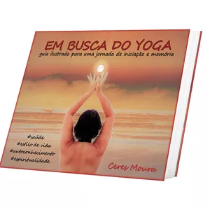 Imagem de capa para o Ebook Em Busca do Yoga - guia ilustrado para uma jornada de iniciação e memória