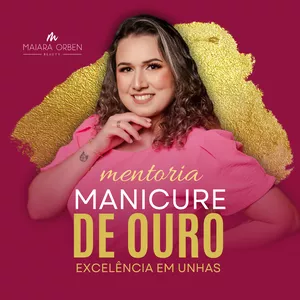 Imagem de capa para o Evento online MANICURE DE OURO - Maiara Orben