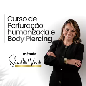 Imagem de capa para o Curso online Formação Perfuração Humanizada e Body Piercing - Método Sharlote Vinuto