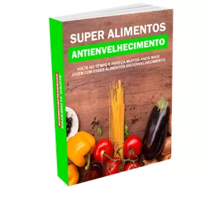 Imagem de capa para o Ebook Super Alimentos Anti Envelhecimento