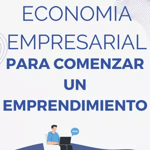 Imagen de portada para Curso online GUÍA ECONÓMICA EMPRESARIAL PARA COMENZAR UN EMPRENDIMIENTO
