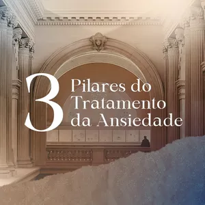 Imagem de Ansiedade: os 3 pilares do Tratamento criado por Saindo do Automático na hotmart