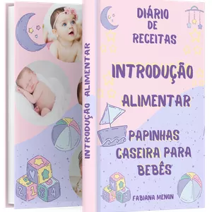 Imagem de capa para o Ebook INTRODUÇÃO ALIMENTAR PAPINHA CASEIRA PARA BEBÊS