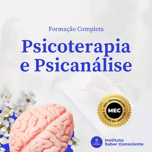 Psicoterapia e Psicanálise  - Formação completa 