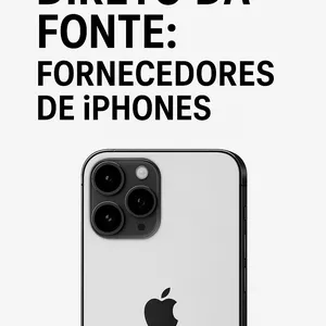 Imagem de capa para o Ebook Direto da Fonte: Fornecedores de Iphones