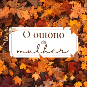 Imagem de capa para o Curso online Workshop: O Outono da Mulher