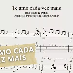 Imagem de capa para o Ebook Te amo cada vez mais - João Paulo &amp; Daniel | Transcrição p/ Violão Solo c/ Tablatura + Partitura + Cifra.