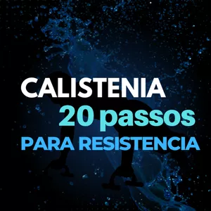 Imagem do curso CALISTENIA OS 20 PASSOS PARA RESISTÊNCIA